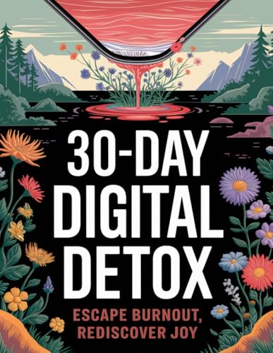 30-Day Digital Detox: A Mindful Coloring and Reflection Journey von Independently published
