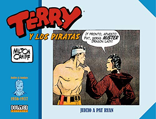 Terry y los piratas (1936-1937): Juicio a Pat Ryan (Sin Fronteras)
