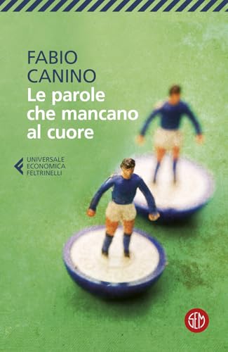 Le parole che mancano al cuore (Universale Economica Feltrinelli) von SEM
