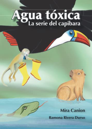 Agua tóxica: La serie del capibara von Mira Canion