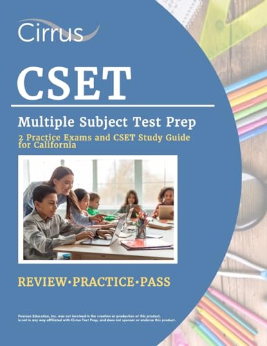 CSET Multiple Subject Test Prep: 2 Practice Exams and CSET Study Guide for California von Cirrus Test Prep