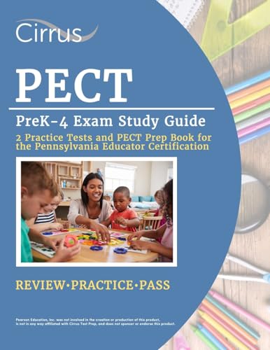 PECT PreK-4 Exam Study Guide: 2 Practice Tests and PECT Prep Book for the Pennsylvania Educator Certification von Cirrus Test Prep