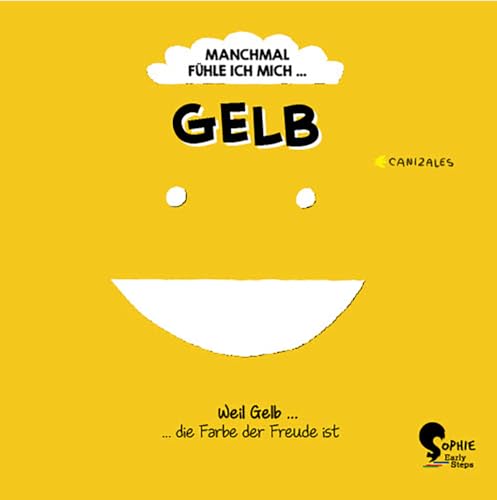 Manchmal fühle ich mich Gelb von Sophie-Verlag GmbH