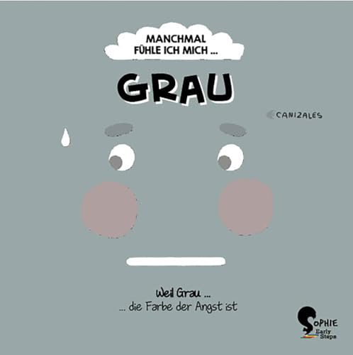 Manchmal fühle ich mich Grau von Sophie-Verlag GmbH