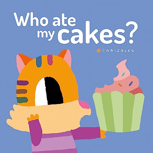 Who Ate My Cakes? (Inglés)