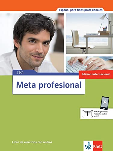 Meta profesional B1: Spanisch für den Beruf. Libro de ejercicios con audios (Meta profesional: Spanisch für den Beruf) von Klett Sprachen GmbH