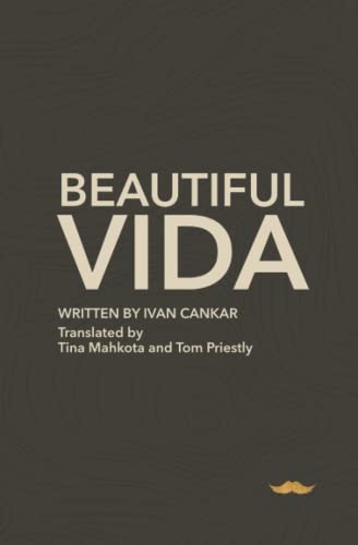 Beautiful Vida (The complete plays of Ivan Cankar, Band 7) von Independently published