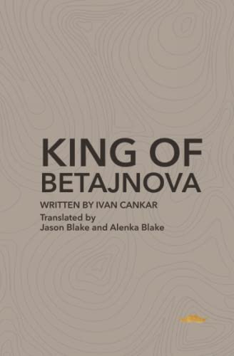 King of Betajnova: A Drama in Three Acts