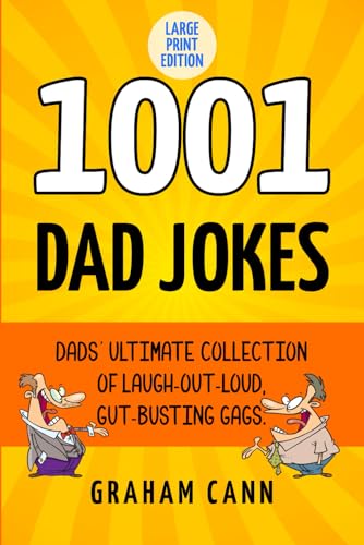 1001 Dad Jokes: Dads' Ultimate Collection of Laugh-Out-Loud, Gut-Busting Gags von Chas Cann Co Ltd