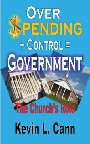 Overspending + Control = Government: The Church's Role von RWG Publishing