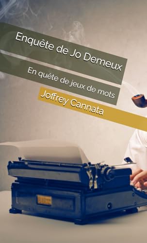 Enquête de Jo Demeux: En quête de jeux de mots
