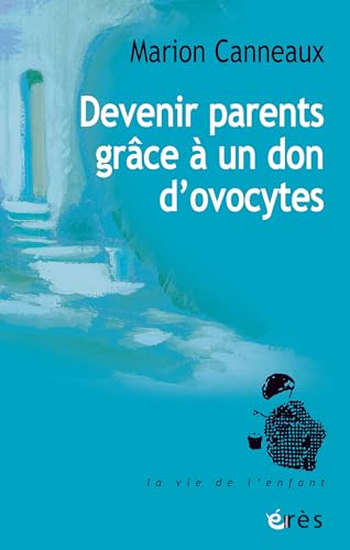 Devenir parents grâce à un don d'ovocytes