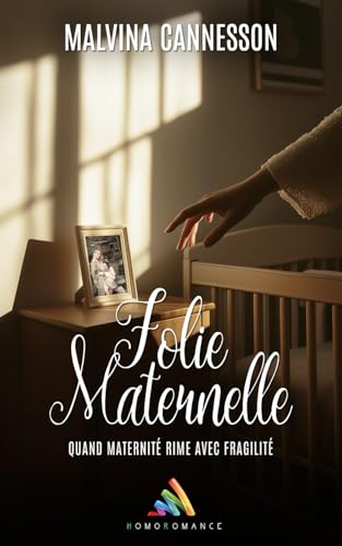 Folie Maternelle: Livre lesbien, romance homoparentale von Homoromance Éditions