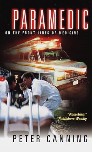 Paramedic: On the Front Lines of Medicine