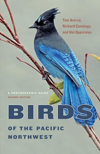 Birds of the Pacific Northwest: A Photographic Guide von University of Washington Press