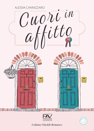 Cuori in affitto (Chicklit romance) von Pav Edizioni