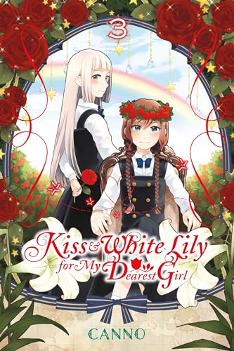 Kiss and White Lily for My Dearest Girl, Vol. 3 (KISS & WHITE LILY FOR MY DEAREST GIRL GN, Band 3) von Yen Press