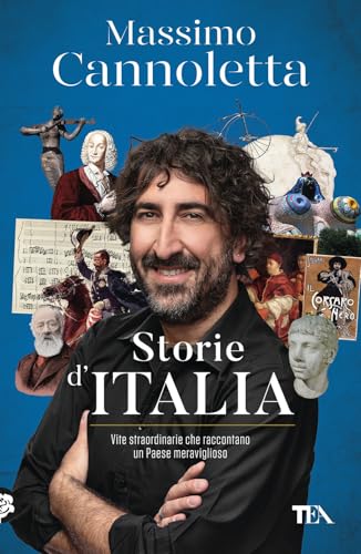 Storie d'Italia. Vite straordinarie che raccontano un Paese meraviglioso (Varia best seller) von TEA