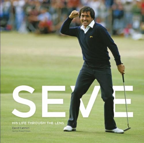 Seve: His Life Through the Lens von Vision Sports Publishing Ltd