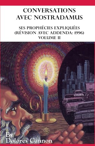 Conversations avec Nostradamus, Volume 2: Ses prophécies expliquées (révision avec addenda: 1996) von Ozark Mountain Publishing, Incorporated