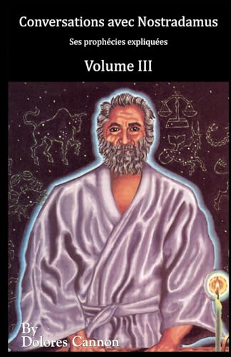 Conversations avec Nostradamus, Volume III: Ses prophécies expliquées von Ozark Mountain Publishing, Incorporated
