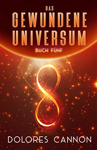 DAS GEWUNDENE UNIVERSUM Buch Fünf von Ozark Mountain Publishing, Incorporated