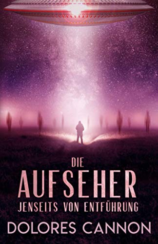 DIE AUFSEHER „Jenseits von Entführung” von Ozark Mountain Publishing, Incorporated