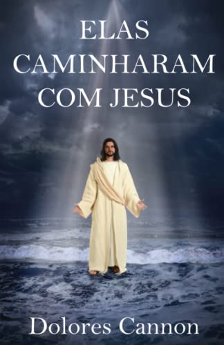 ELAS CAMINHARAM COM JESUS