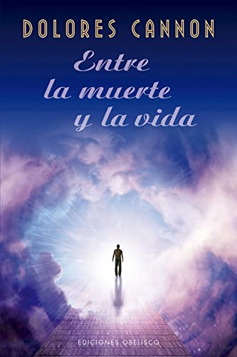 Entre la muerte y la vida (Espiritualidad y vida interior) von OBELISCO