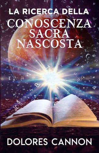LA RICERCA DELLA CONOSCENZA SACRA NASCOSTA von Ozark Mountain Publishing, Incorporated