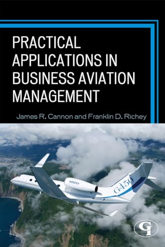 Practical Applications in Business Aviation Management von Rowman & Littlefield Publishers