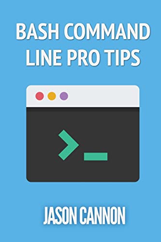 Bash Command Line Pro Tips von CREATESPACE