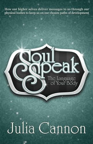 Soul Speak: The Language of Your Body von Ozark Mountain Publishing