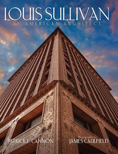 Louis Sullivan: An American Architect von University of Minnesota Press