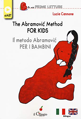 The Abramovic method for kids-Il metodo Abramovic per bambini (Le mie prime letture) von Il Ciliegio