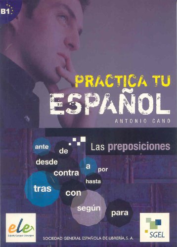 Las preposiciones: Practica tu español. B1