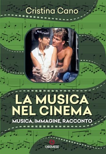 La musica nel cinema. Musica, immagine, racconto. Nuova ediz. (Biblioteca delle arti) von Gremese Editore