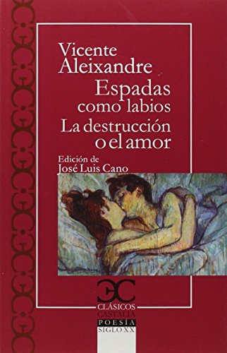 Espadas como labios. La destrucción o el amor . (CLASICOS CASTALIA. C/C., Band 43) von Castalia Ediciones