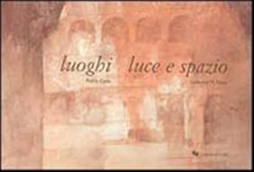 Luoghi, luce, spazio Luoghi, luce, spazio von Liguori