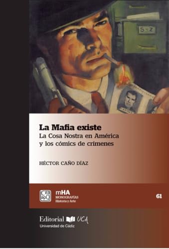 La mafia existe: La Cosa Nostra en América y los cómics de crímenes (Monografías. Historia y Arte) von Servicio de Publicaciones de la Universidad de Cádiz