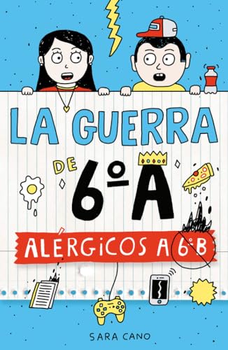La guerra de 6ºA 1 - Alérgicos a 6º B (Jóvenes lectores, Band 1) von ALFAGUARA