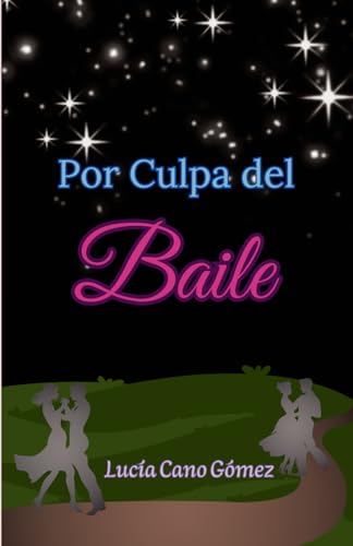 Por Culpa del Baile: Romance en la regencia von Independently published