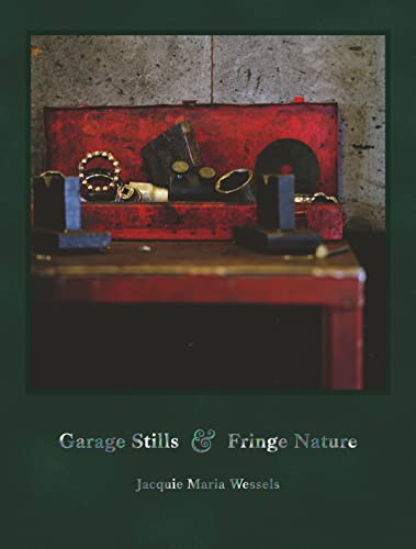 Jacquie Maria Wessels - Garage Stills & Fringe Nature von Ludion