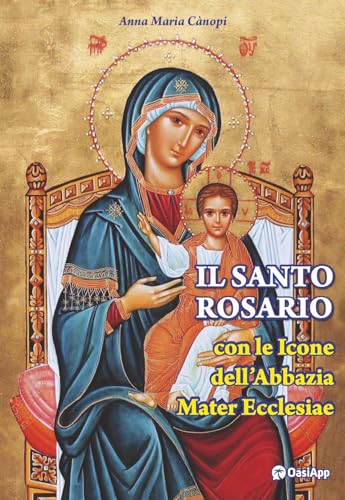 Il Santo rosario con le icone dell'Abbazia Mater Ecclesiae von OasiApp La Pietra d'Angolo