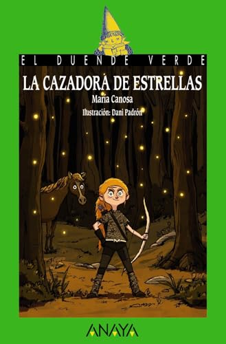 La cazadora de estrellas (LITERATURA INFANTIL - El Duende Verde) von ANAYA INFANTIL Y JUVENIL
