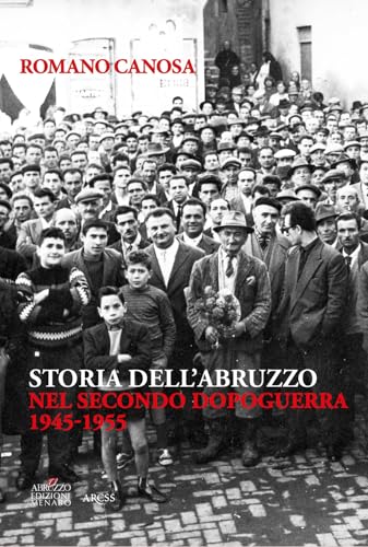 Storia dell'Abruzzo nel secondo dopoguerra (1945-1955) von Menabò