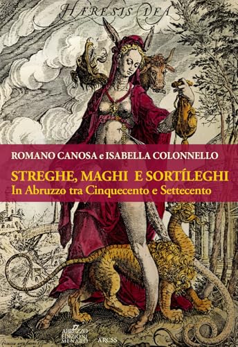 Streghe, maghi e sortìleghi in Abruzzo tra Cinquecento e Settecento von Menabò