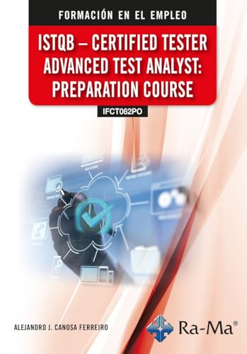 (IFCT062PO) ISTQB - Certified tester advanced test analyst: Preparation course von RA-MA S.A. Editorial y Publicaciones