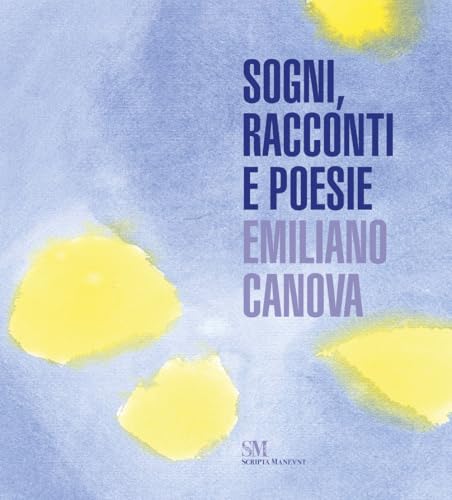 Sogni, racconti e poesie Sogni, racconti e poesie von Scripta Maneant