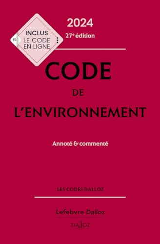 Code de l'environnement 2024, annoté & commenté 27 Ed.: Annoté et commenté von DALLOZ